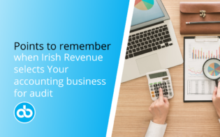 Points to remember when Irish Revenue Selects Your Accounting Business For Audit